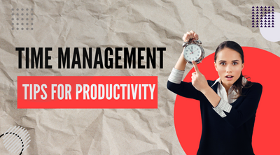 Time Management tips to improve productivity